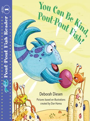 cover image of You Can Be Kind, Pout-Pout Fish!